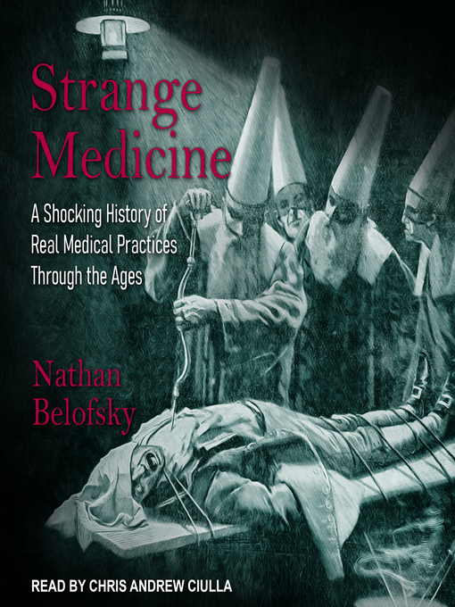 Title details for Strange Medicine by Nathan Belofsky - Available